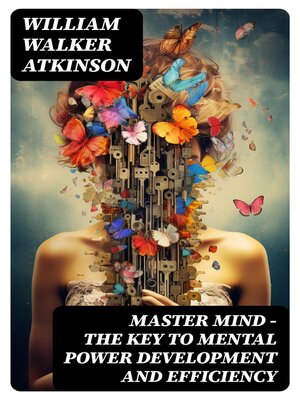 cover image of MASTER MIND--The Key to Mental Power Development and Efficiency